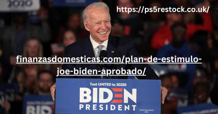 https://finanzasdomesticas.com/plan-de-estimulo-joe-biden-aprobado/