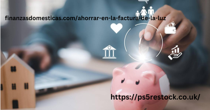 https://finanzasdomesticas.com/ahorrar-en-la-factura-de-la-luz