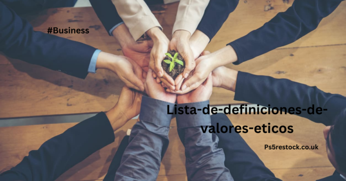 https://quesonlosvaloreseticos.com/lista-de-definiciones-de-valores-eticos