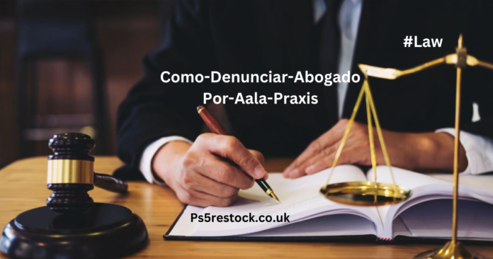 https://jurisfera.com/como-denunciar-abogado-por-mala-praxis/